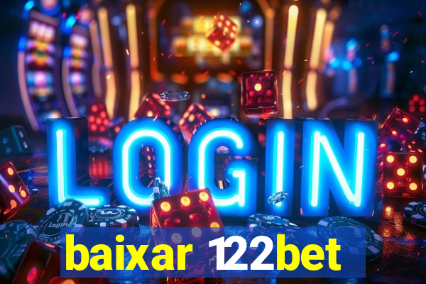 baixar 122bet